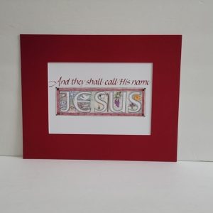 Hand-lettered Calligraphy Print - And they shall call His name Jesus - Mathew 1:21 - Inspired Word Calligraphy