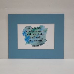 Hand-lettered Calligraphy Print - Come to Me all who are weary - Matthew 11:28 - Inspired Word Calligraphy